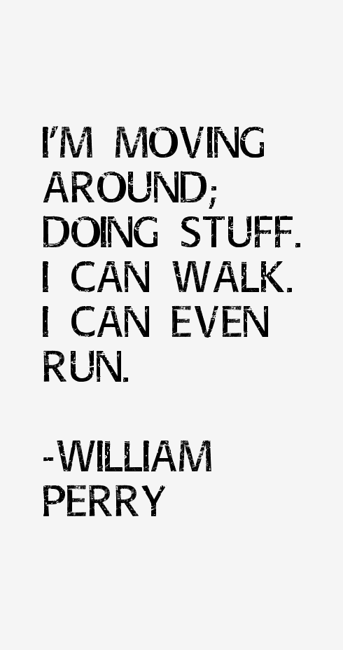 William Perry Quotes