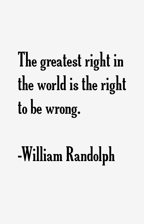 William Randolph Quotes