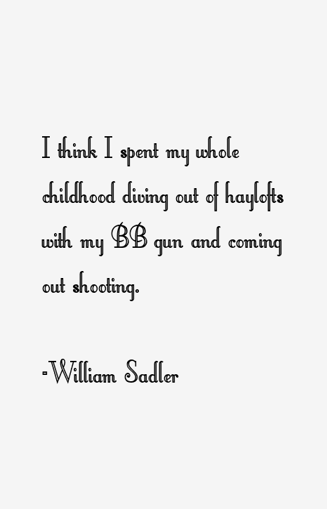 William Sadler Quotes