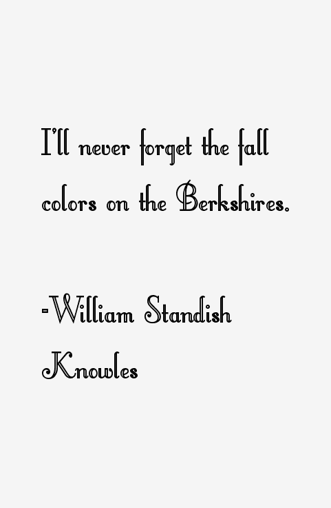 William Standish Knowles Quotes