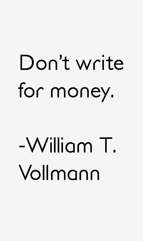 William T. Vollmann Quotes