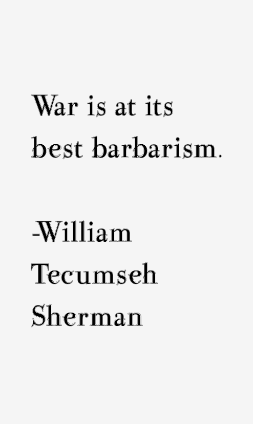 William Tecumseh Sherman Quotes