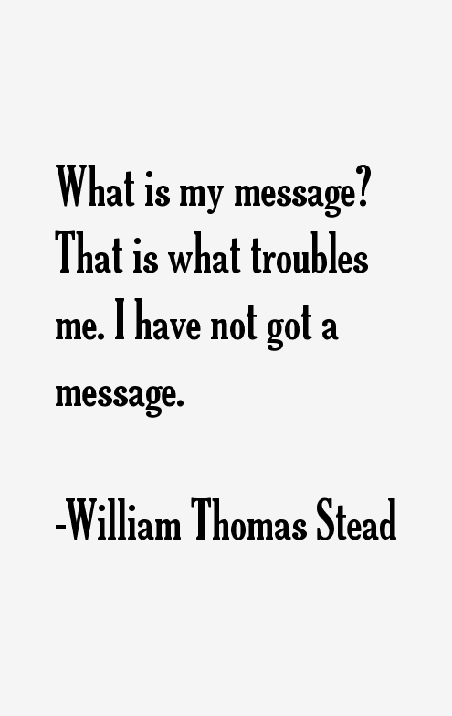 William Thomas Stead Quotes