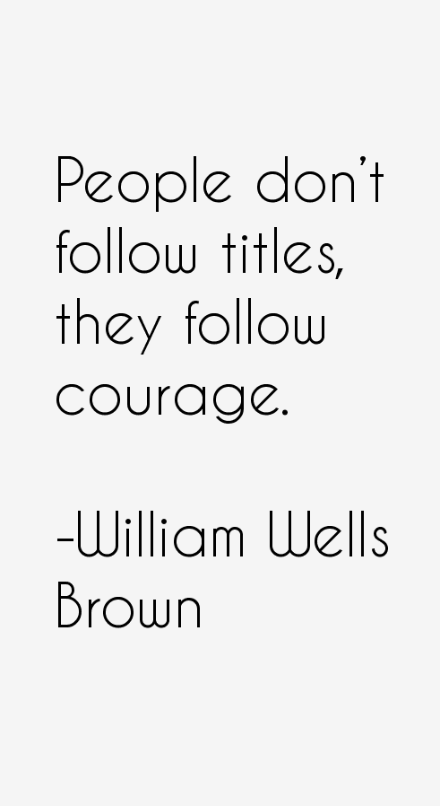 William Wells Brown Quotes