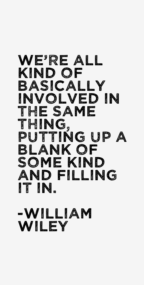 William Wiley Quotes