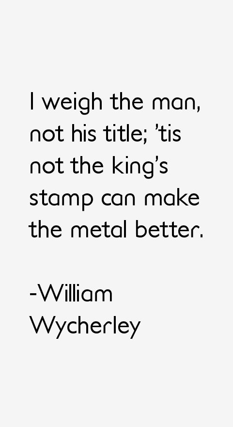 William Wycherley Quotes