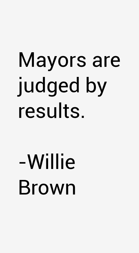 Willie Brown Quotes