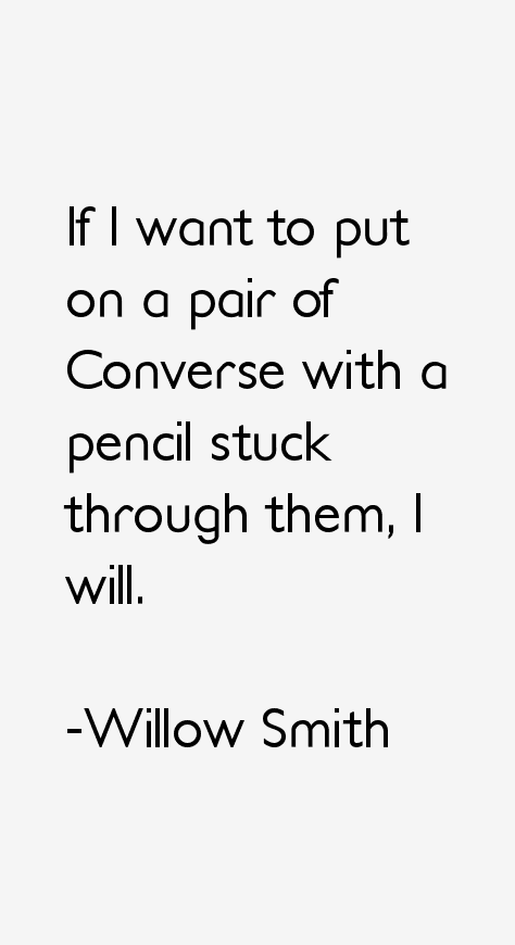Willow Smith Quotes