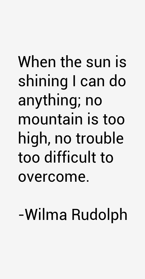 Wilma Rudolph Quotes