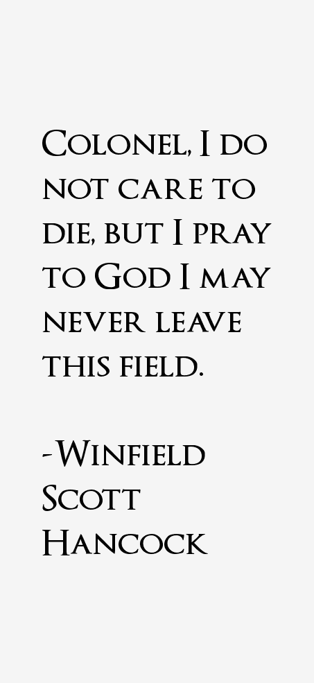 Winfield Scott Hancock Quotes