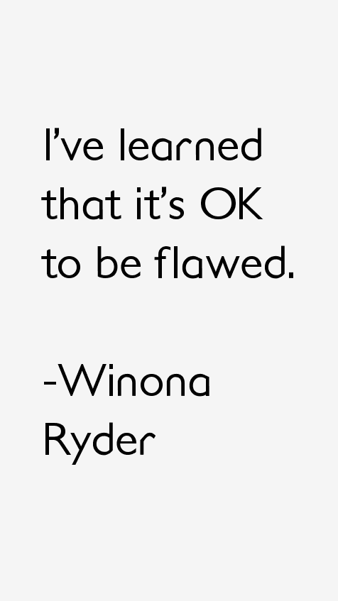 Winona Ryder Quotes