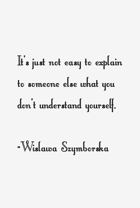 Wislawa Szymborska Quotes