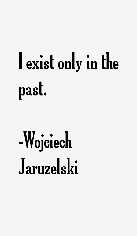 Wojciech Jaruzelski Quotes