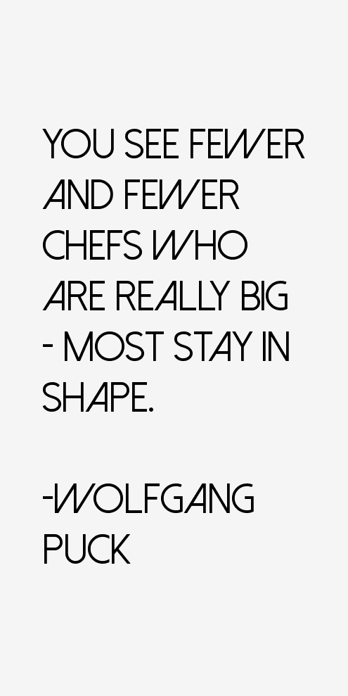 Wolfgang Puck Quotes