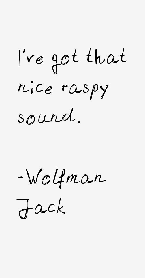 Wolfman Jack Quotes