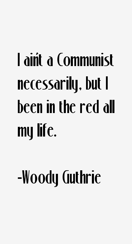 Woody Guthrie Quotes