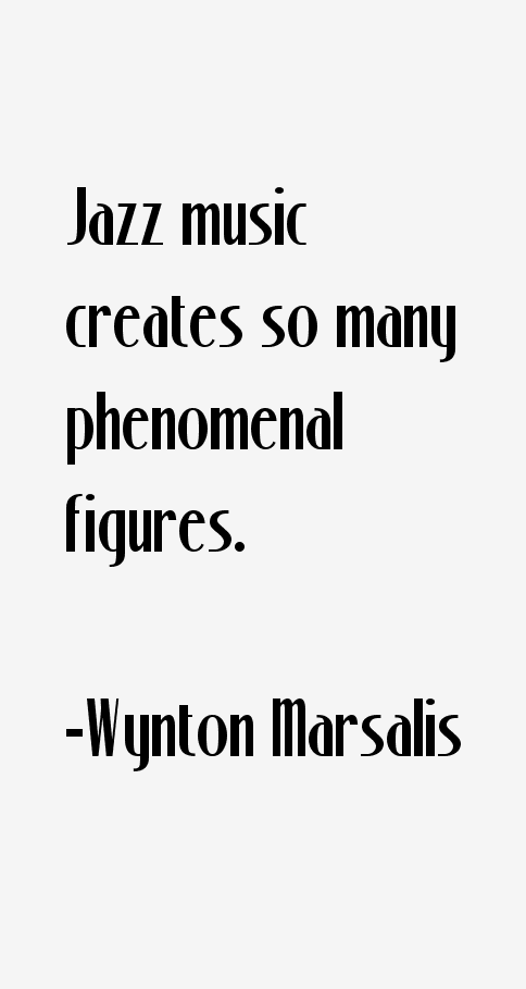 Wynton Marsalis Quotes