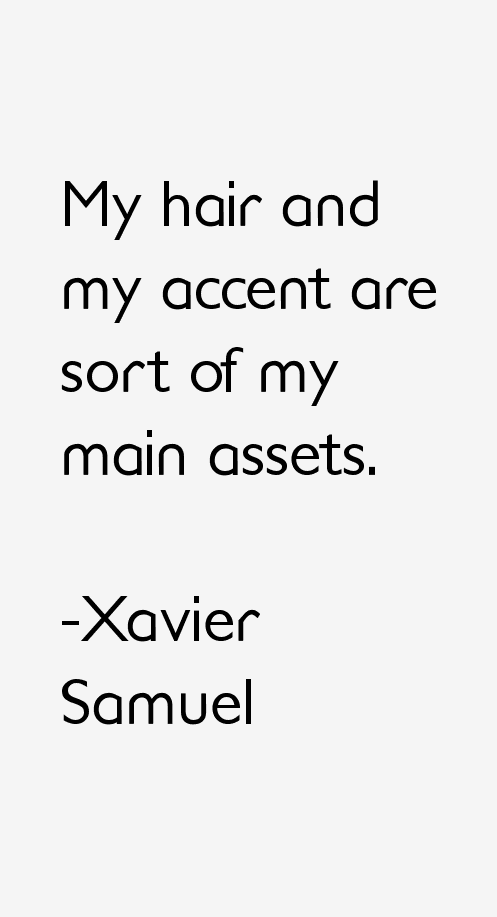 Xavier Samuel Quotes