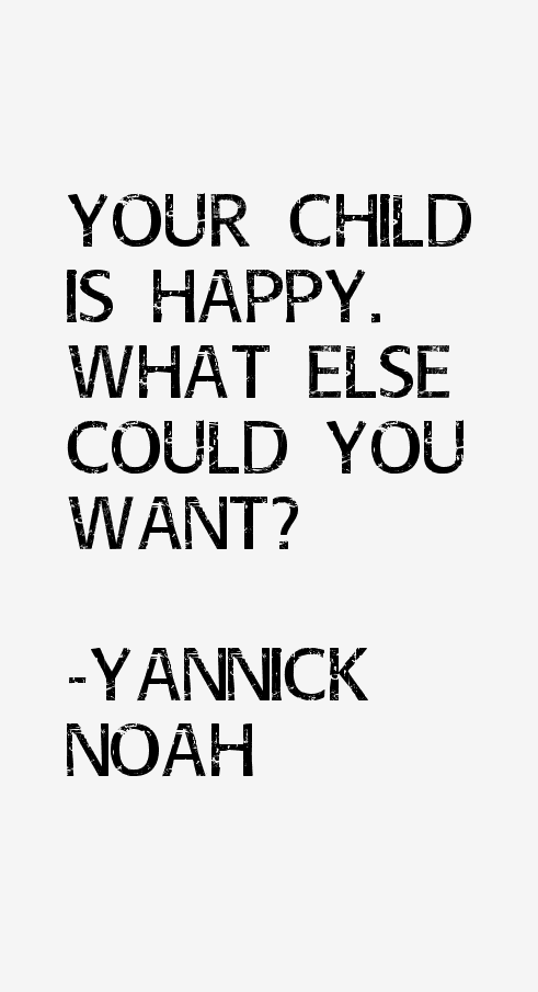Yannick Noah Quotes