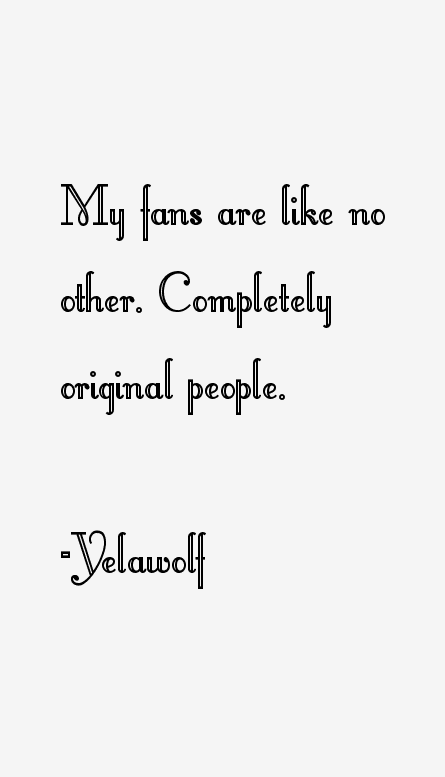 Yelawolf Quotes