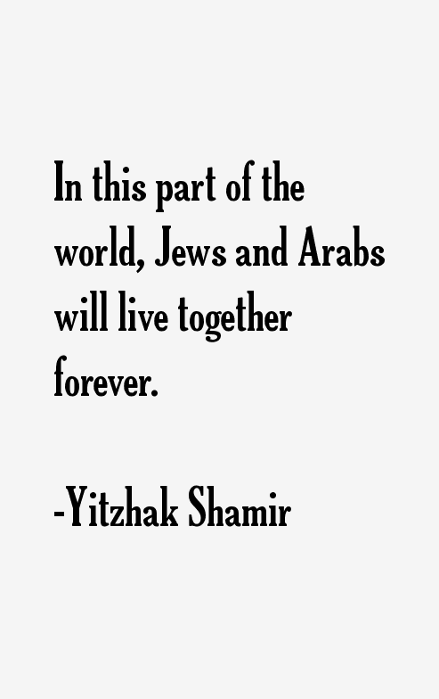 Yitzhak Shamir Quotes