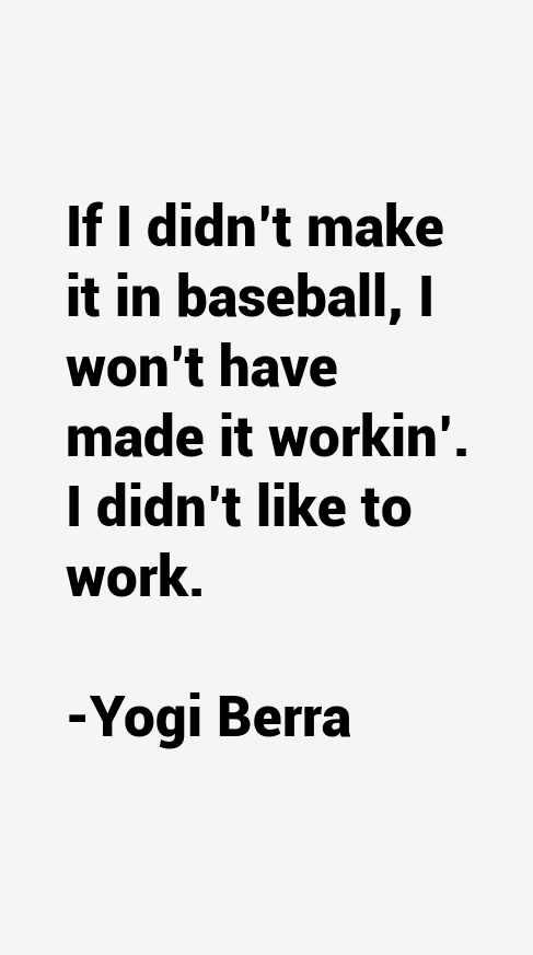 Yogi Berra Quotes