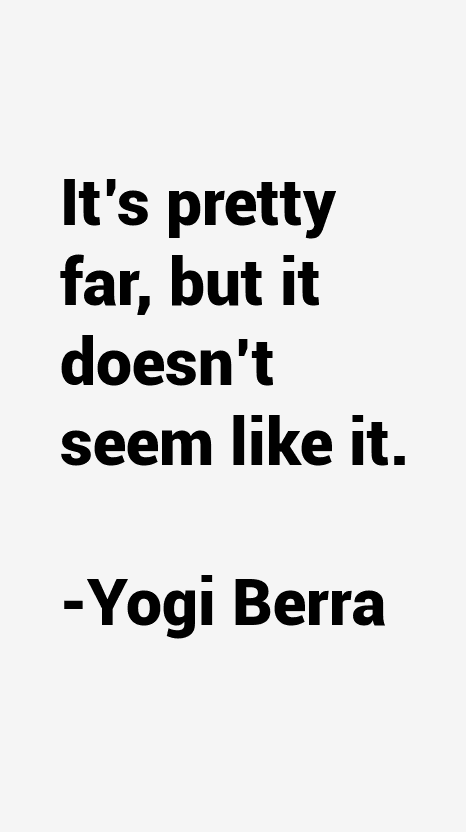 Yogi Berra Quotes