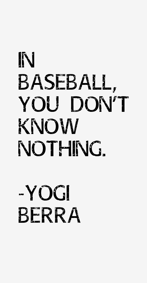 Yogi Berra Quotes