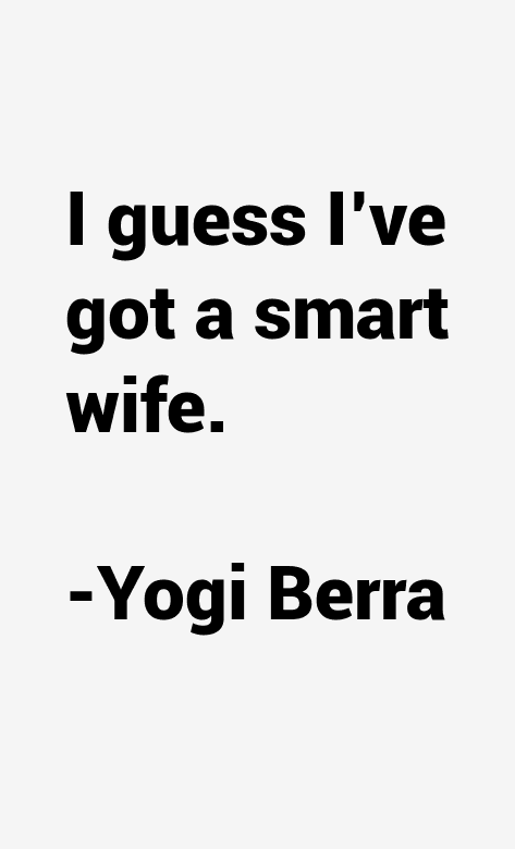 Yogi Berra Quotes