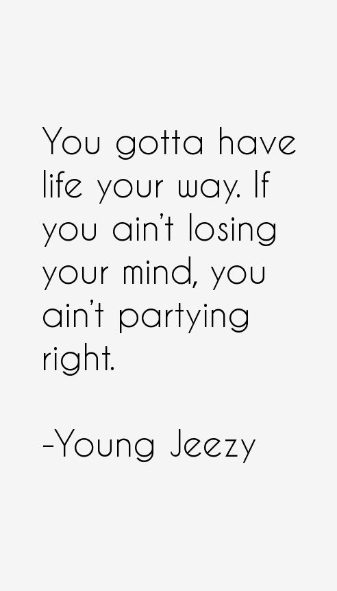 Young Jeezy Quotes