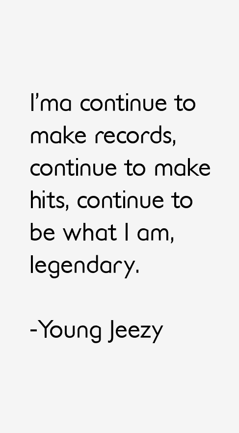 Young Jeezy Quotes