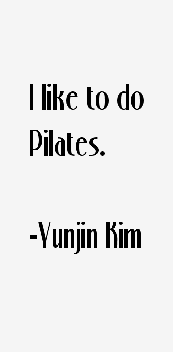 Yunjin Kim Quotes