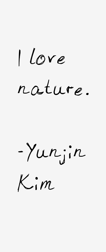 Yunjin Kim Quotes