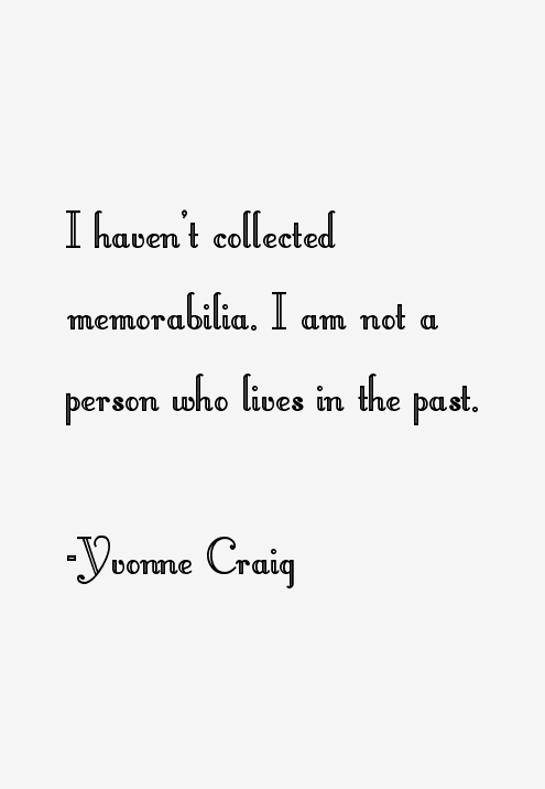 Yvonne Craig Quotes