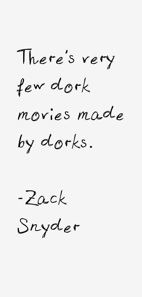 Zack Snyder Quotes