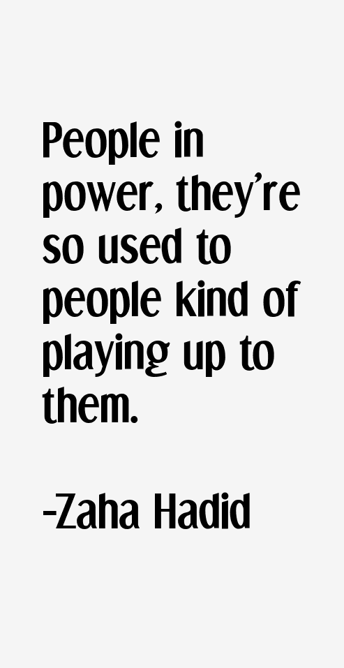 Zaha Hadid Quotes