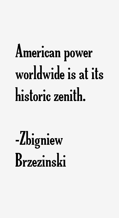 Zbigniew Brzezinski Quotes