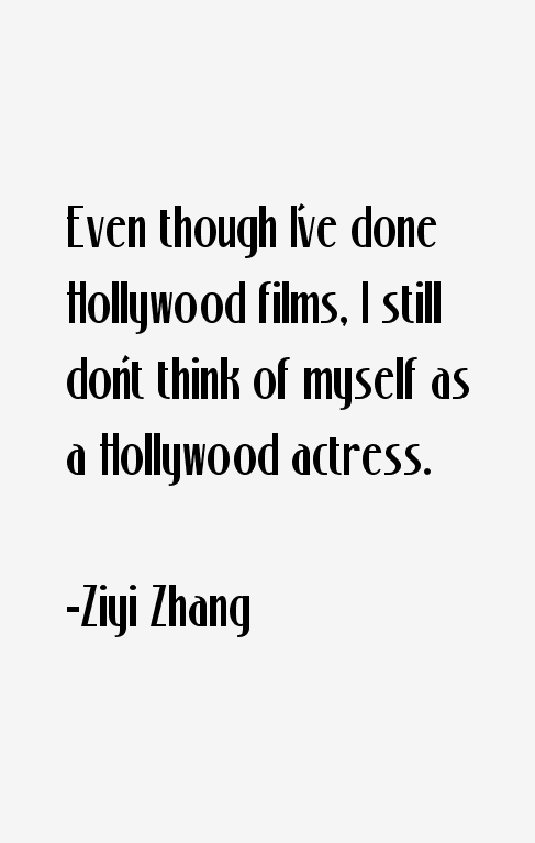 Ziyi Zhang Quotes