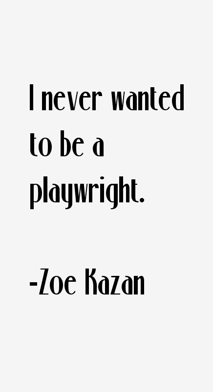 Zoe Kazan Quotes