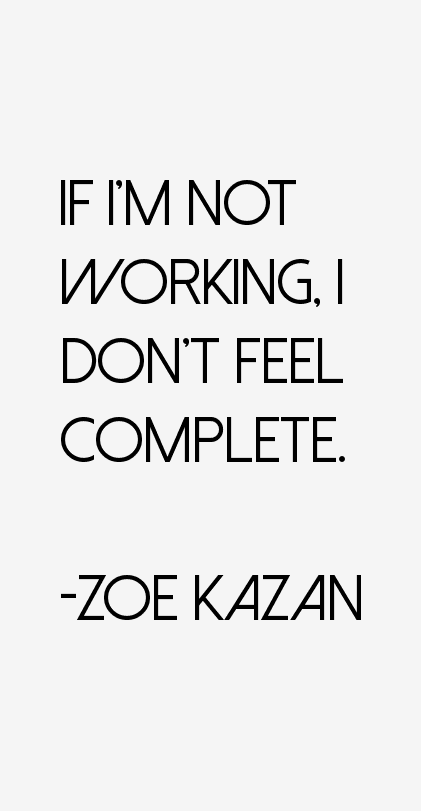 Zoe Kazan Quotes