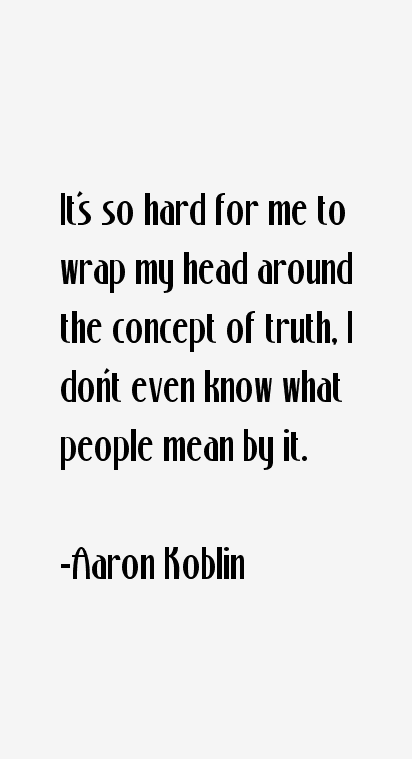 Aaron Koblin Quotes