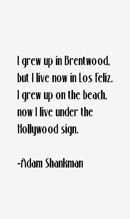 Adam Shankman Quotes