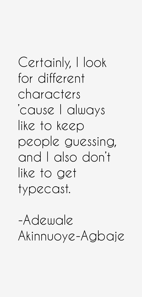 Adewale Akinnuoye-Agbaje Quotes