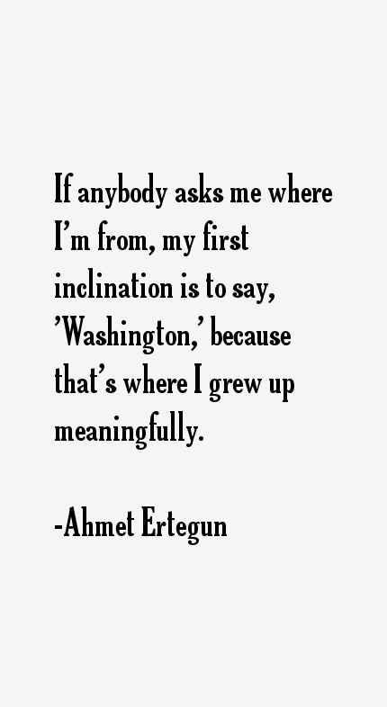 Ahmet Ertegun Quotes