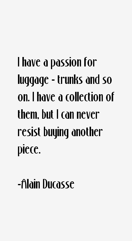 Alain Ducasse Quotes