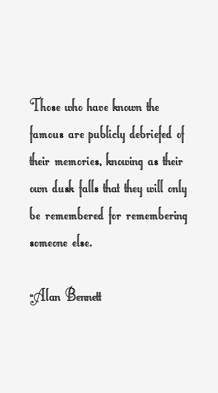 Alan Bennett Quotes