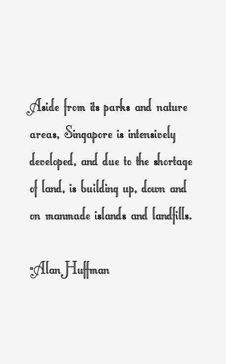Alan Huffman Quotes
