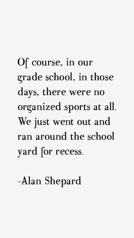 Alan Shepard Quotes