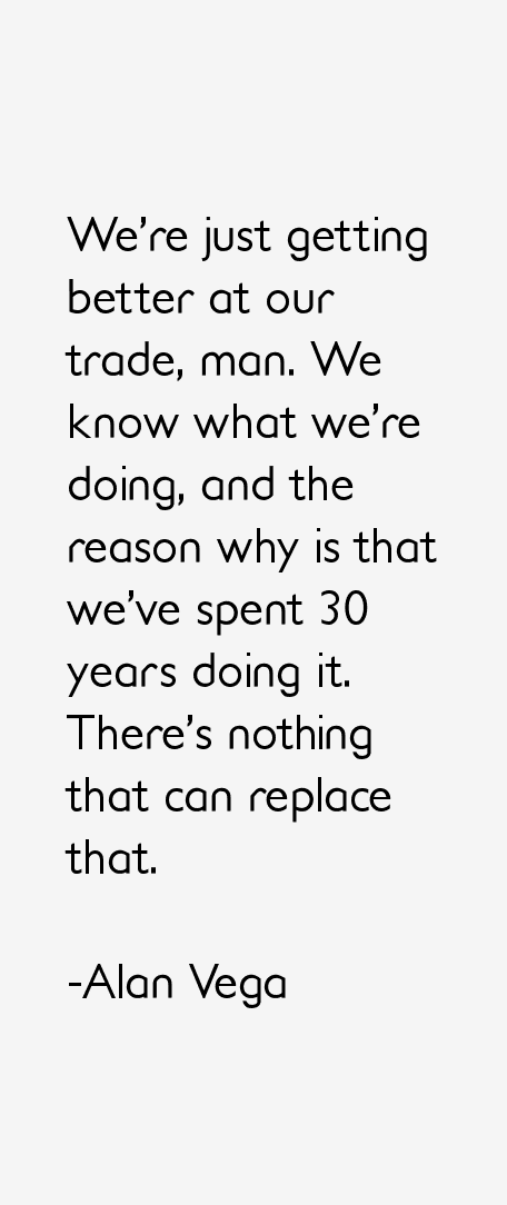 Alan Vega Quotes