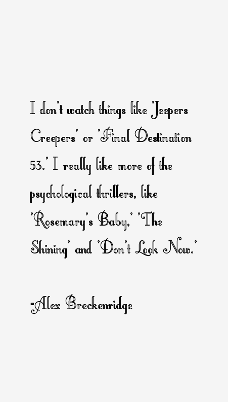 Alex Breckenridge Quotes